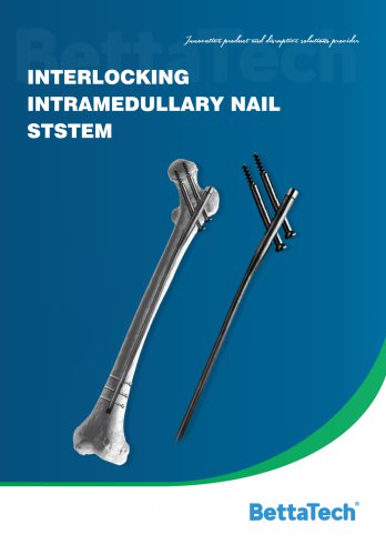 BettaTech Interlocking Intramedullary Nails
