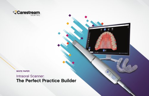 Intraoral Scanner: The Perfect Practice Builder