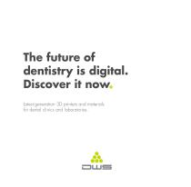 The future of dentistry is digital. Discover it now.