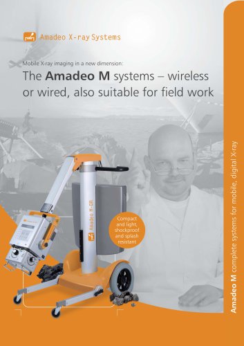 Mobile X-ray imaging in a new dimension: The Amadeo M systems - wireless or wired, also suitable for field work