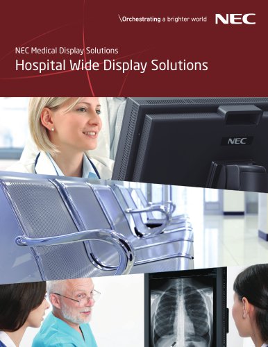 NEC Medical Display Solutions Hospital Wide Display Solutions