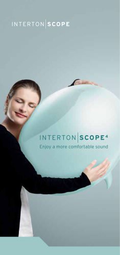 INTERTON SCOPE4 Enjoy a more comfortable sound